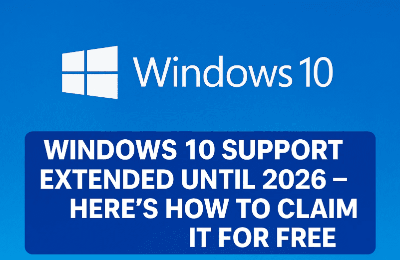 Windows 10支持扩展到2026年