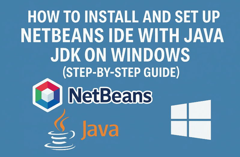 如何在Windows上使用Java JDK安裝和設置NetBeans IDE（分步指南）