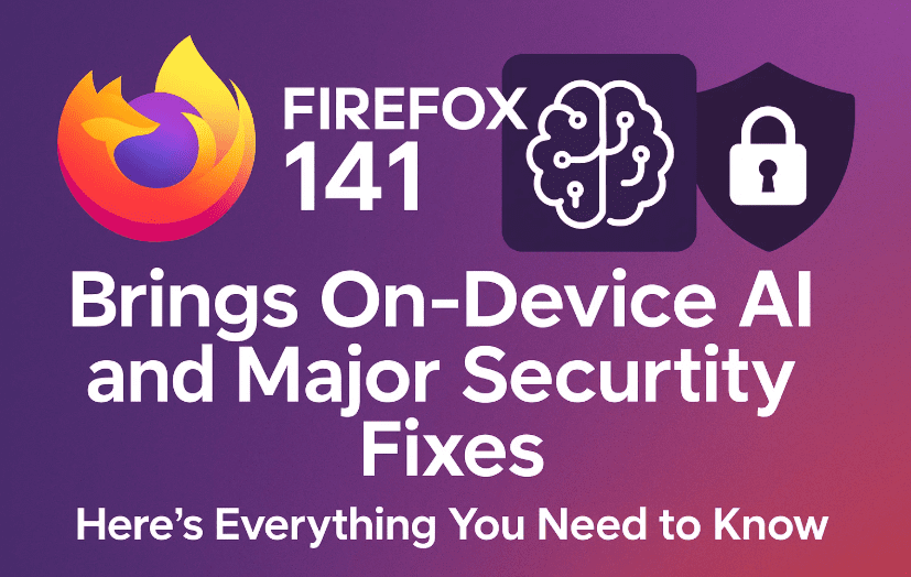 Firefox 141带来了设备AI和主要的安全修复程序