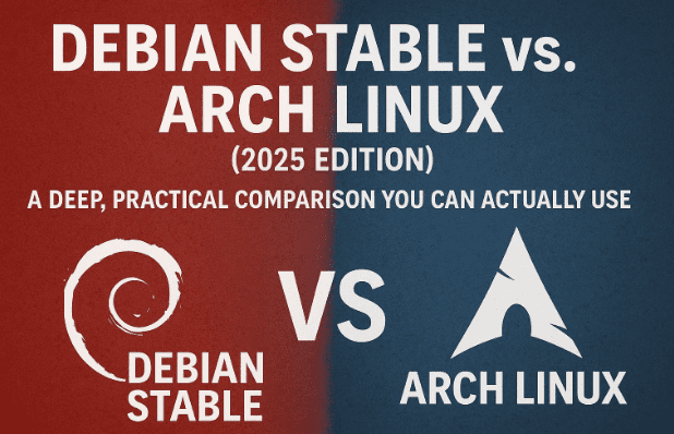 Debian 13 vs. Arch Linux（2025 Edition）：您实际上可以使用深度，实用的比较