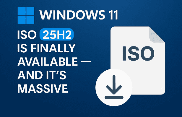 Windows 11 25H2 ISO终于可用了