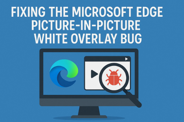 🖥️修复Microsoft Edge图片中的图片白色覆盖错误