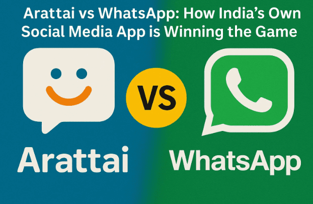 Arattai vs WhatsApp：印度自己的社交媒体应用如何赢得游戏