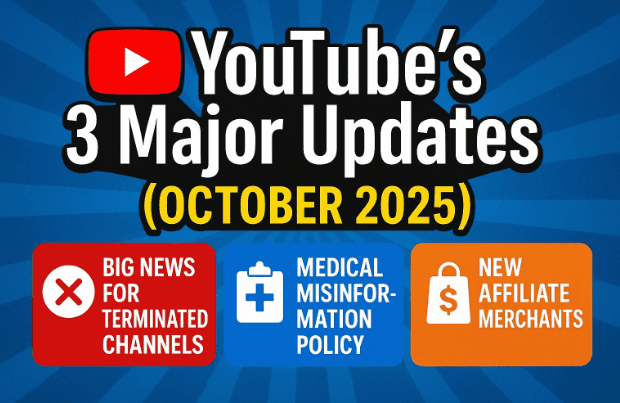 🎥 YouTube 的 3 项重大更新（2025 年 10 月）：终止频道的重大消息、医疗错误信息政策