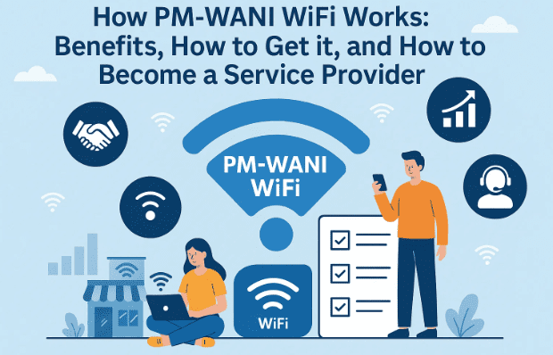 PM-WANI WiFi 的工作原理：优点、如何获取以及如何成为服务提供商
