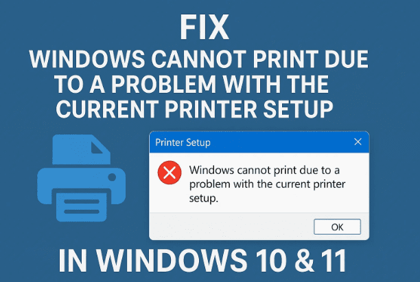 修复 Windows 10 和 11 中的“由于当前打印机设置问题，Windows 无法打印”错误