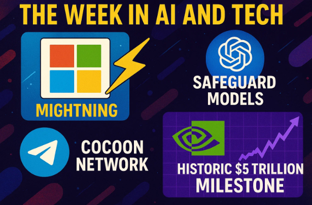 人工智能与科技周：微软的 Agent Lightning、OpenAI 的安全模型、Telegram 的 Cocoon Network 以及 Nvidia 的历史性 5 万亿美元里程碑