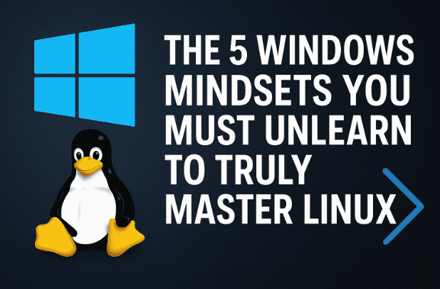 要真正掌握 Linux，您必须摒弃 5 种 Windows 思维模式