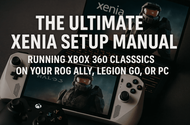 如何在 ROG Ally、Legion Go、笔记本电脑或 PC 上安装和设置 Xenia Canary