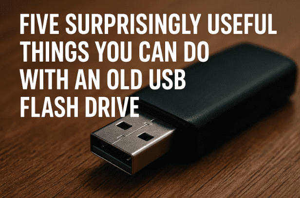用旧 USB 闪存盘可以做的五件事令人惊讶