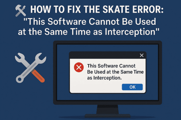 7 ways to fix skate not launching on a windows pc... 🛠️ 如何修復 Skate 錯誤:“該軟件無法與攔截同時使用” - 极客技巧
